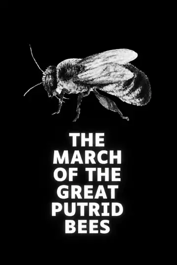The march of the great putrid bees
