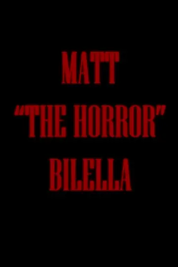 Plakat do filmu "Matt "The Horror" Bilella" #822655