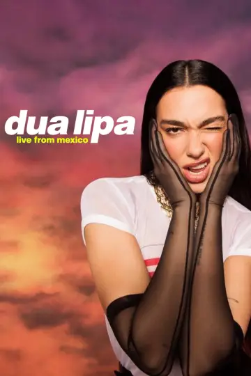 Plakat do filmu "Dua Lipa: Live From Mexico" #816832