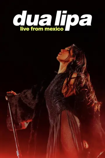 Dua Lipa: Live From Mexico