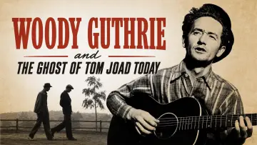 Zasłona do filmu "Woody Guthrie and the Ghost of Tom Joad Today" #1154817