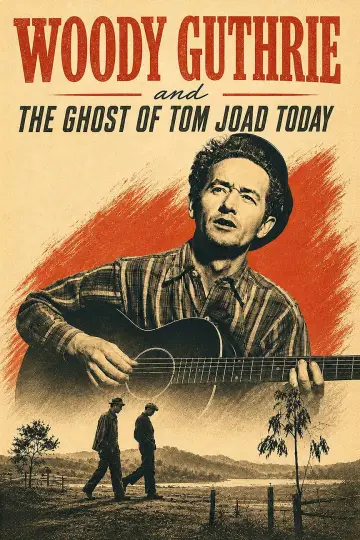 Plakat do filmu "Woody Guthrie and the Ghost of Tom Joad Today" #1154819