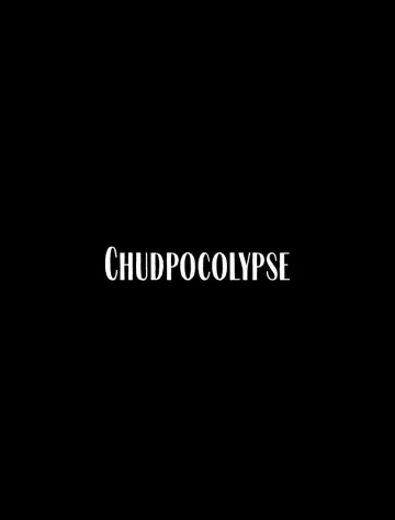 Chudpocalypse