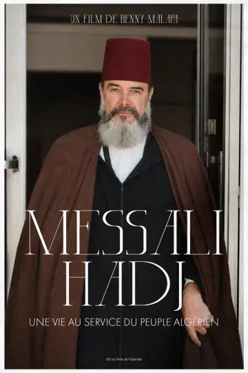 Messali Hadj - Une vie au service du peuple algérien