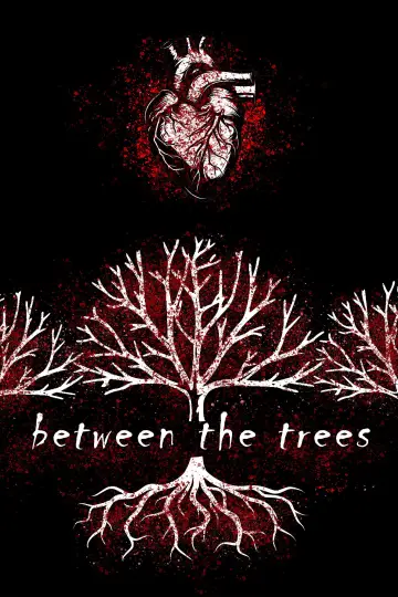 Between the Trees plakat