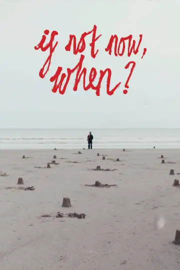 Plakat do filmu "If Not Now, When?" #917246