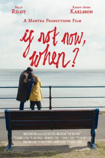If Not Now, When?