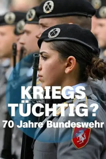 Kriegstüchtig? 70 Jahre Bundeswehr