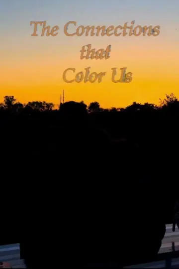 Plakat do filmu "The Connections That Color Us" #844361