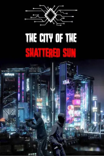 The City of the Shattered Sun Episode 1 - The fall of the Elites