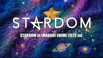 STARDOM in IMABARI-EHIME 2026 Jul.