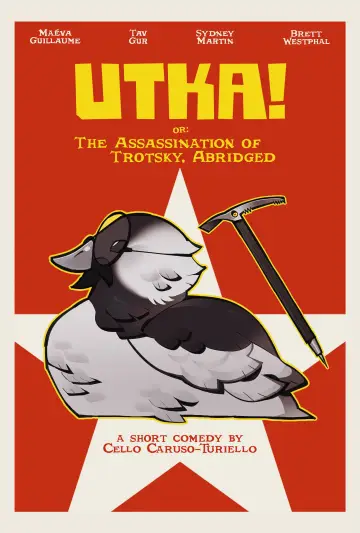 Plakat do filmu "UTKA! or: The Assasination of Trotsky, Abridged" #847102