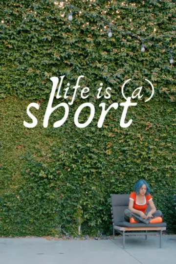 Plakat do filmu "Life is (a) Short" #877919