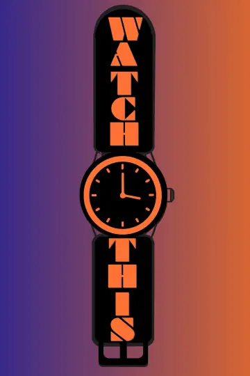 WATCH THIS!