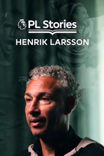 PL Stories: Henrik Larsson