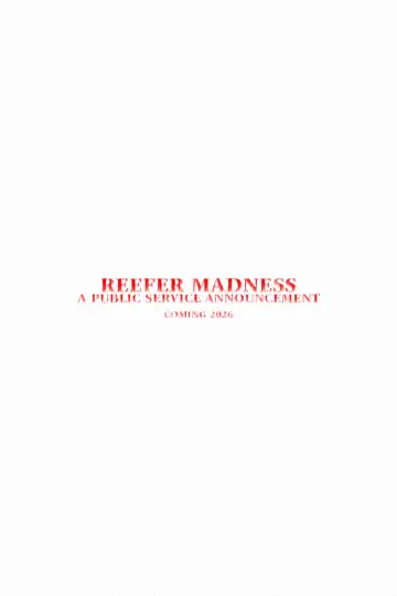 Reefer Madness - A Public Service Announcement