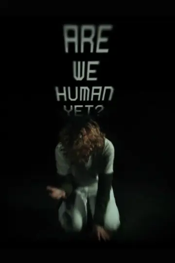 Plakat do filmu "Are We Human Yet?" #916657