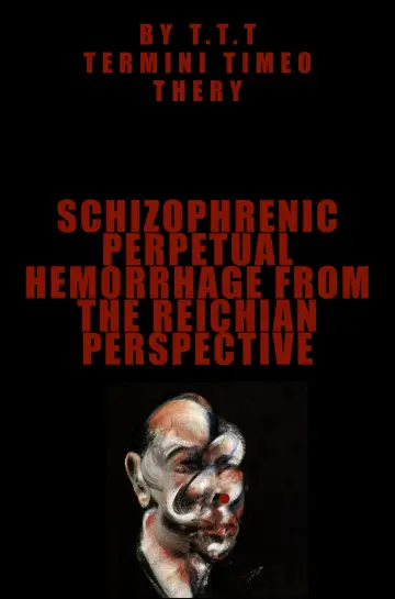 Plakat do filmu "Schizophrenic perpetual hemorrhage from the reichian perspective" #923143