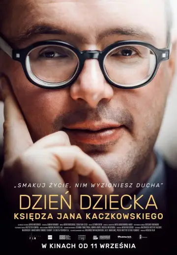 Plakat do filmu "Dzień Dziecka księdza Jana Kaczkowskiego" #1210887