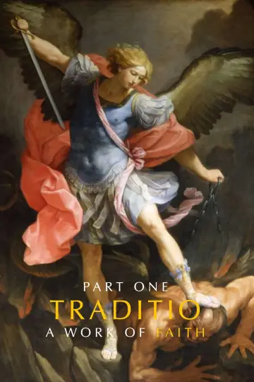 TRADITIO I: A Work of Faith