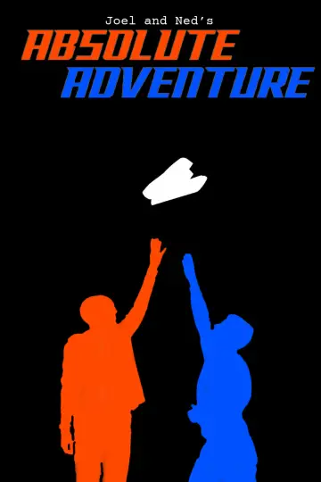 Joel and Ned's Absolute Adventure