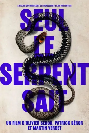 Seul le serpent sait