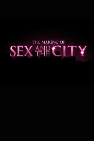 The Making of 'Sex and the City'