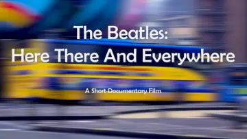 Zasłona do filmu "The Beatles: Here, There and Everywhere" #1572675