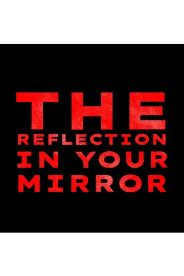 Plakat do filmu "The Reflection In Your Mirror" #931431