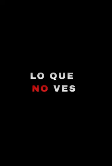 LO QUE NO VES
