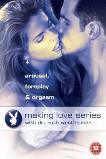 Playboy: Making Love Series - Arousal, Foreplay & Orgasm