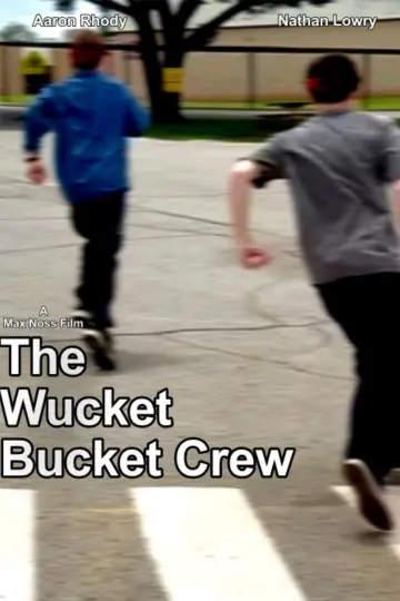 The Wucket Bucket Crew plakat