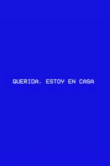 Plakat do filmu "Querida, estoy en casa" #931498