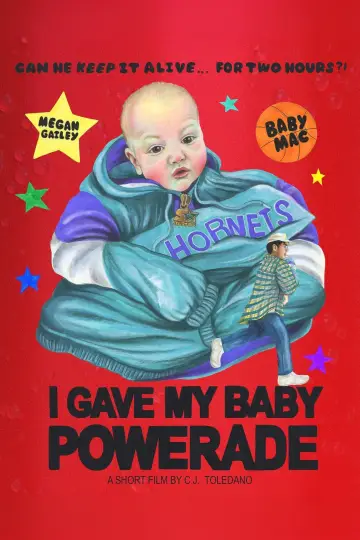 I GAVE MY BABY POWERADE
