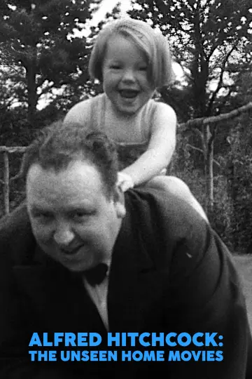 Alfred Hitchcock: The Unseen Home Movies