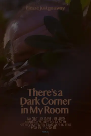 There's a Dark Corner in My Room plakat