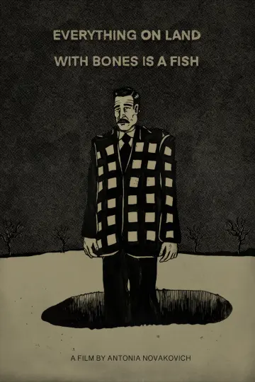 Plakat do filmu "Everything On Land With Bones Is A Fish" #1196320