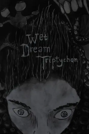 Plakat do filmu "Wet Dream Triptychon" #955598