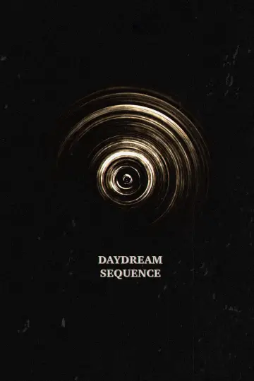 Daydream Sequence
