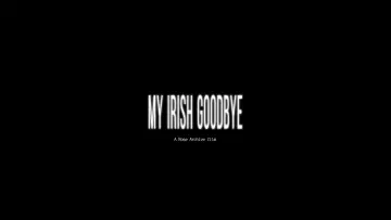 Zasłona do filmu "My Irish Goodbye" #955187