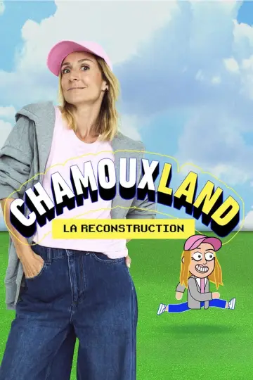 Chamouxland : la reconstruction