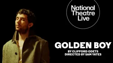 Zasłona do filmu "National Theatre Live: Golden Boy" #1773213