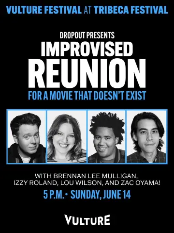 Plakat do filmu "Dropout Presents an Improvised Reunion for a Movie that Doesn’t Exist" #983411