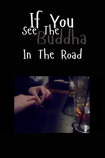 Plakat do filmu "If You See the Buddha in the Road" #957121