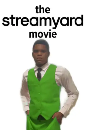 The StreamYard Movie