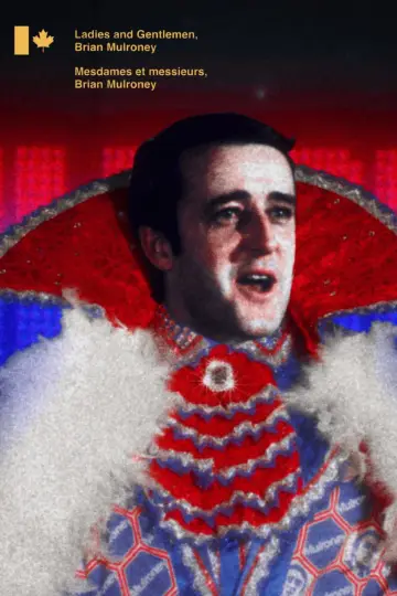 Plakat do filmu "Ladies and Gentlemen, Brian Mulroney" #1798880