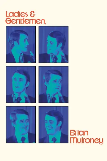 Plakat do filmu "Ladies and Gentlemen, Brian Mulroney" #1827029