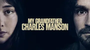Zasłona do filmu "My Grandfather Charles Manson" #1176410
