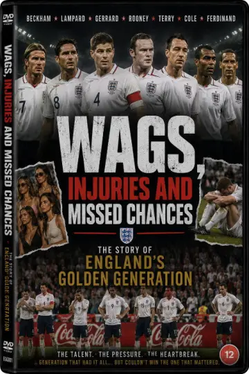 WAGS, injuries and missed chances ¦ The story of England's Golden Generation plakat