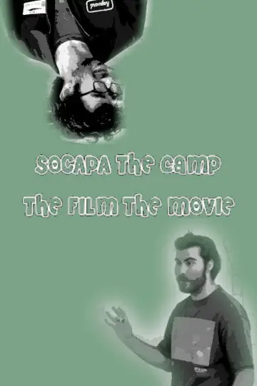 SOCAPA THE CAMP THE FILM THE MOVIE